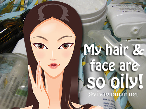 10 reasons why your hair and face are oily
