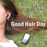 Make Every Day A Good Hair-Day