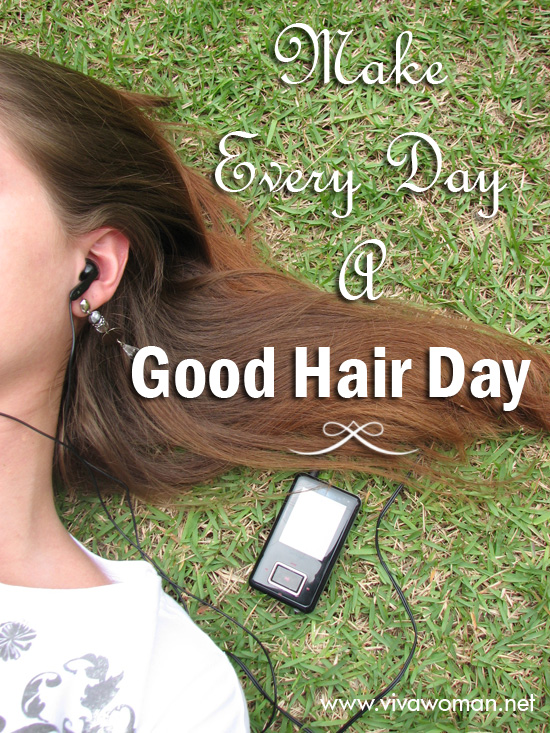 Make Every Day A Good Hair-Day