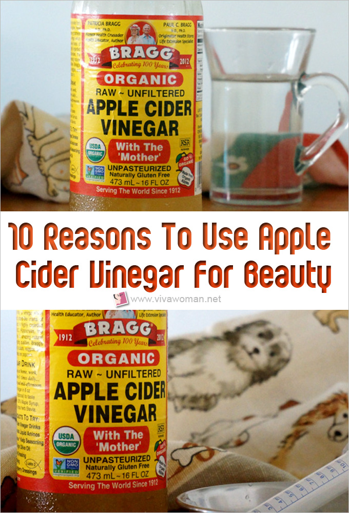 10 Reasons To Use Apple Cider Vinegar For Beauty