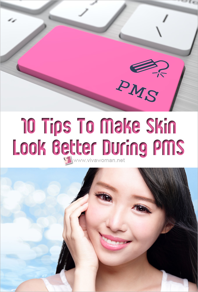 10 tips to make your skin look better during PMS