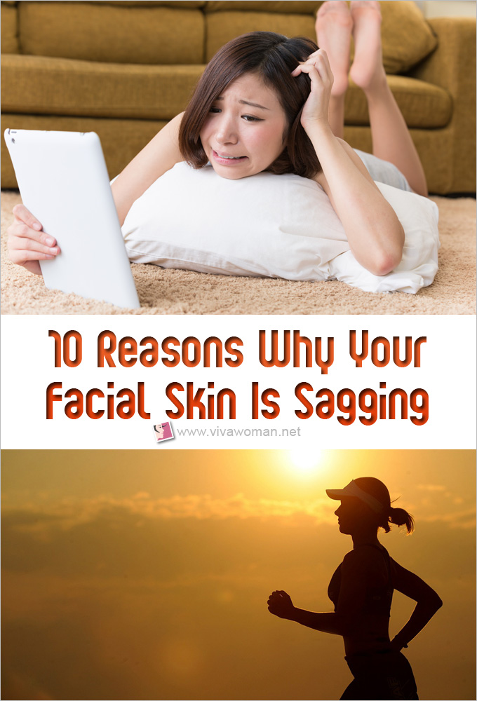 10 Reasons Why Your Facial Skin Is Sagging