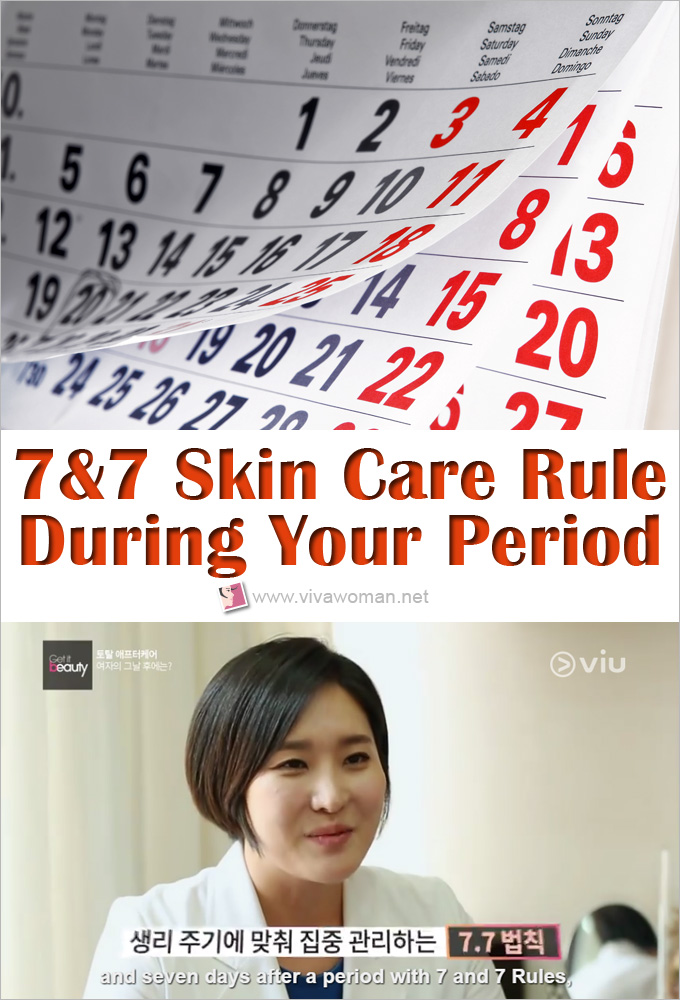 7 & 7 Skin Care Rule During And After Your Period